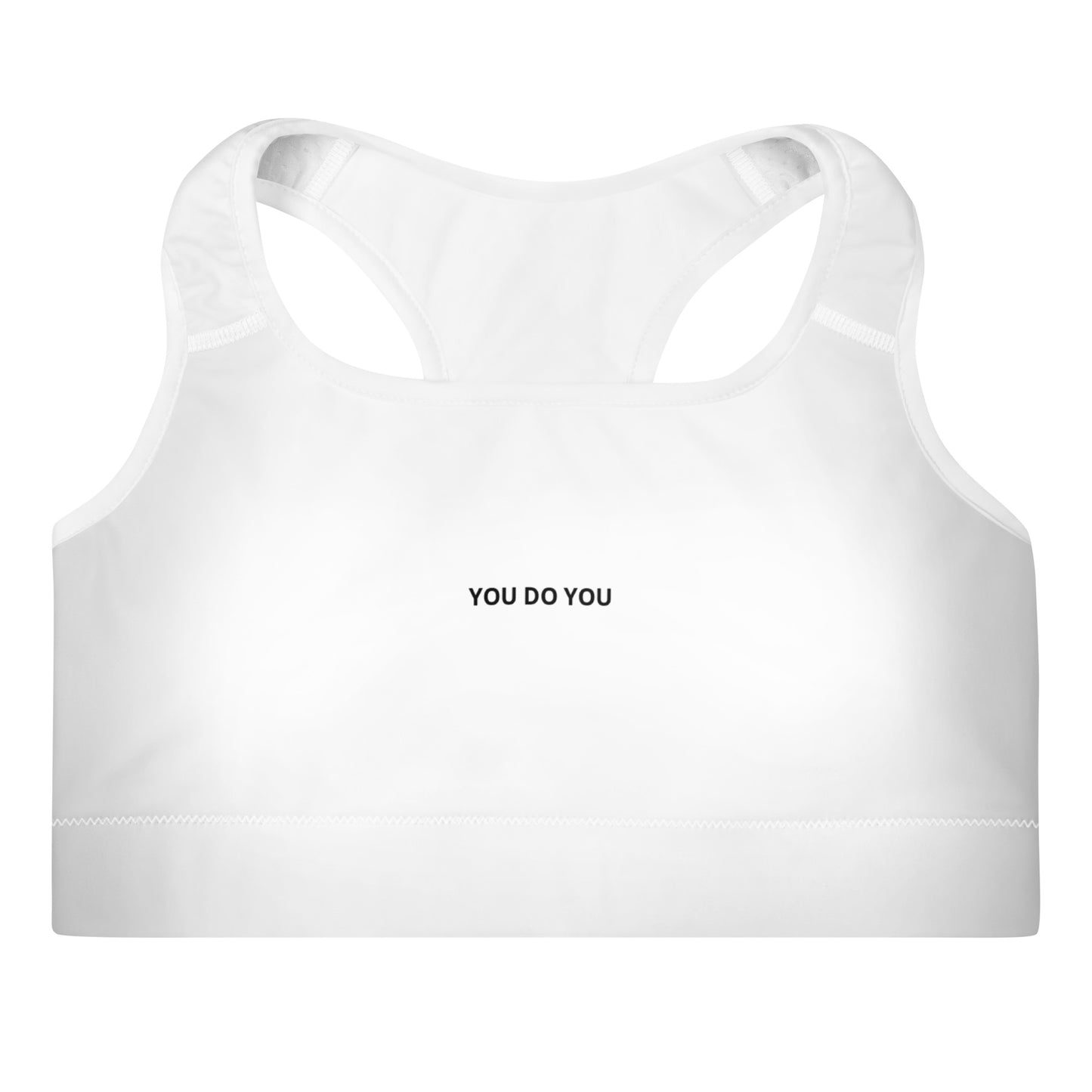 Padded Sports Bra - You Do You