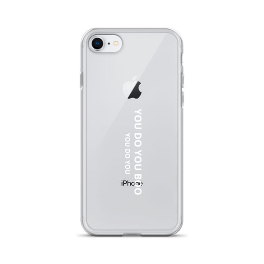 Clear Case for iPhone® - You Do You Boo