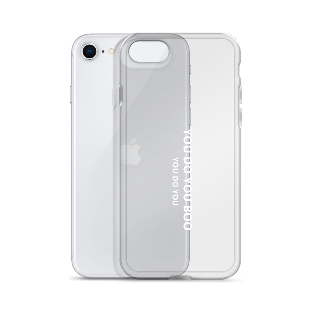 Clear Case for iPhone® - You Do You Boo