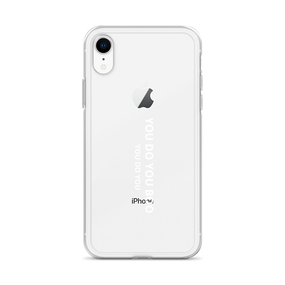 Clear Case for iPhone® - You Do You Boo