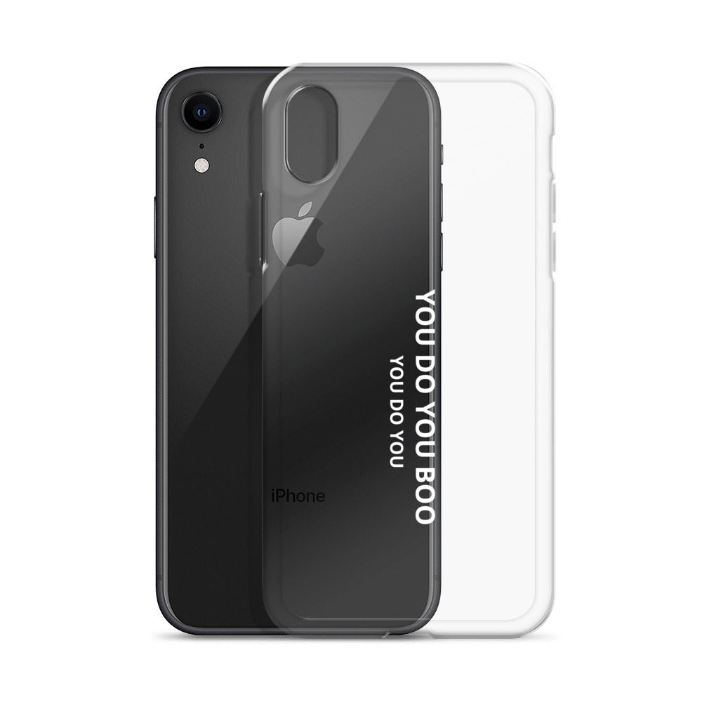 Clear Case for iPhone® - You Do You Boo