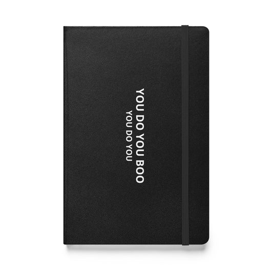 Hardcover Notebook - You Do You Boo