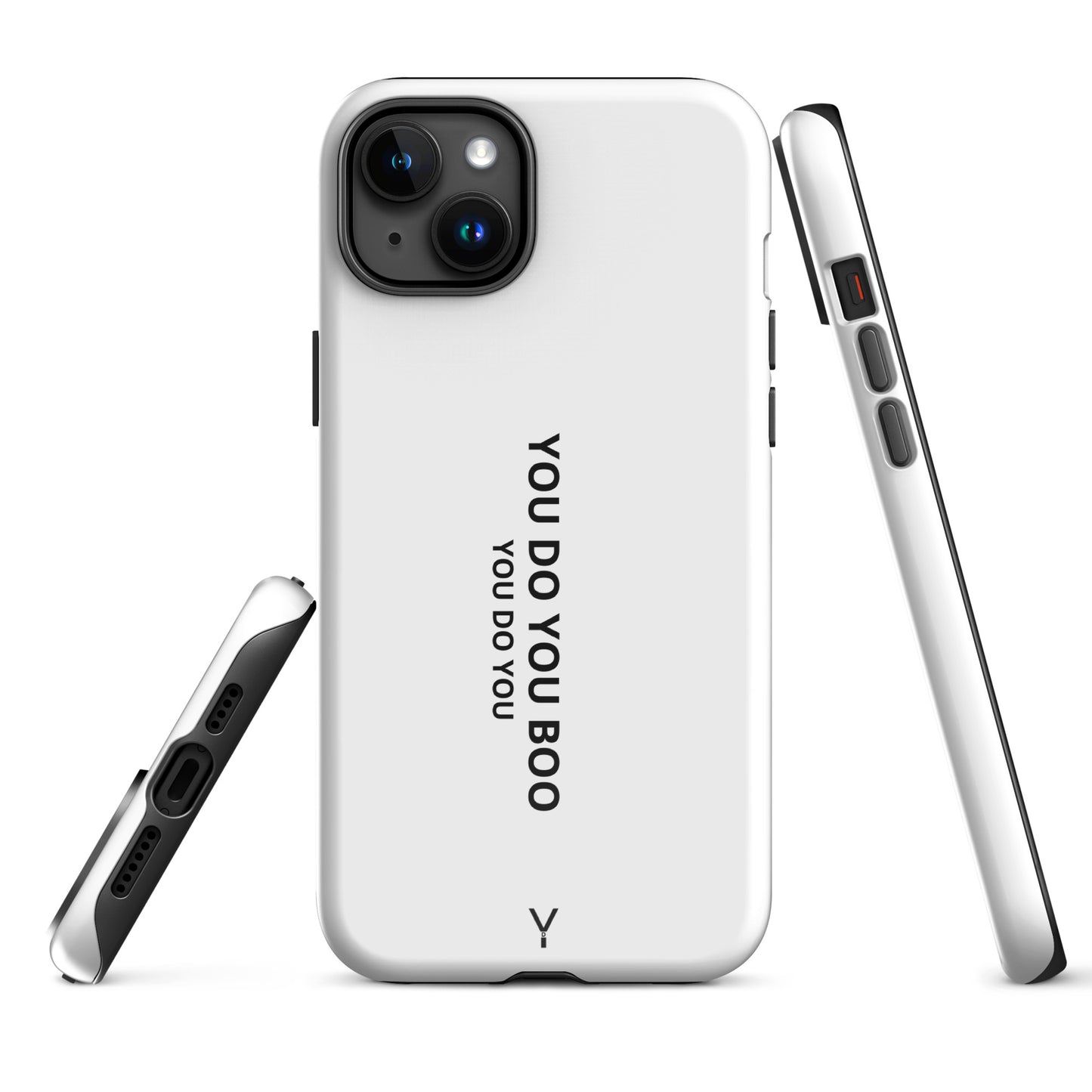 White Glossy Tough Case for iPhone® - You Do You Boo