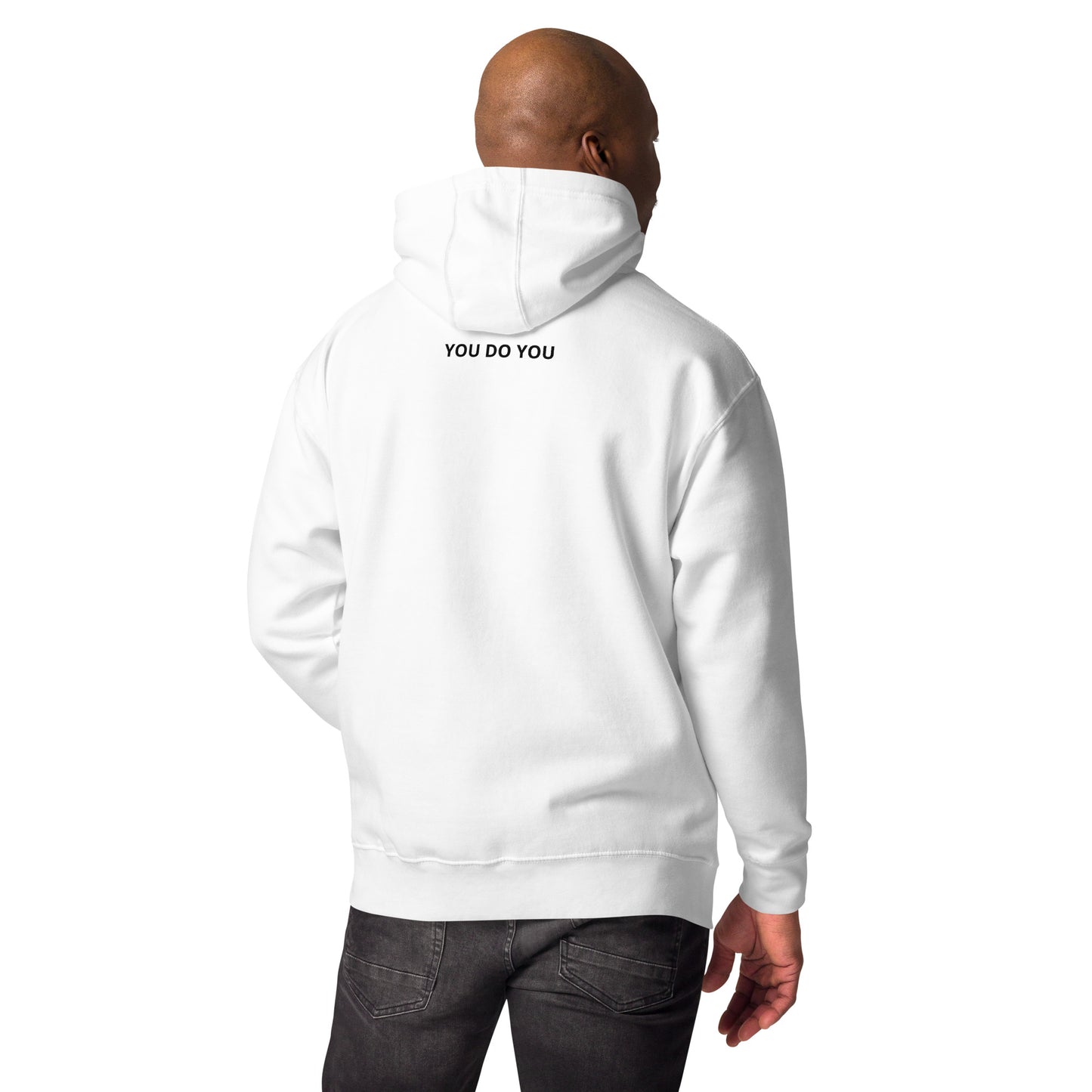 White You Do You Unisex Hoodie