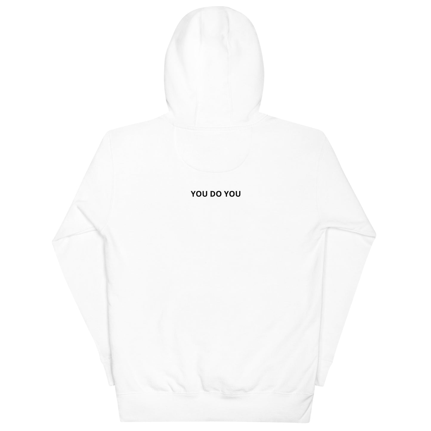 White You Do You Unisex Hoodie